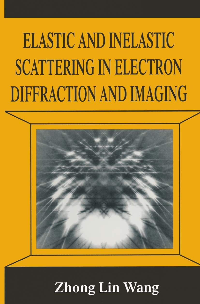  [Elastic and Inelastic Scattering in Electron Diffraction and Imaging(1995)] [/books/Elastic%20and%20Inelastic%20Scatte